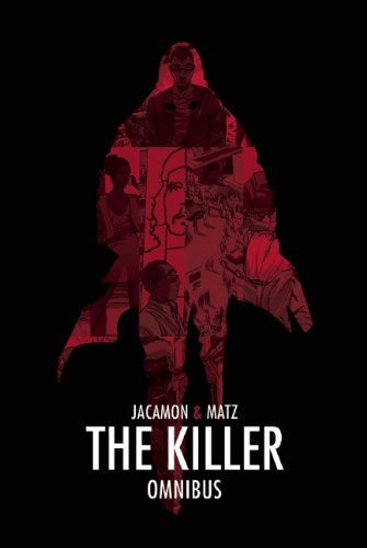 The Killer OmnibusMatz and Luc JacamonArchaia EntertainmentJuly 13, 2013Pre-Order Now
